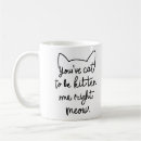 Search for right meow mugs Kitten