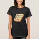 Search for bacon lettuce tomato tshirts Blt