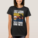 Search for smoking meat tshirts Than