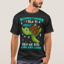 Search for turtle talk tshirts Myself