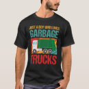 Search for garbage truck tshirts Loves