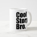 Search for cool story bro mugs Humour