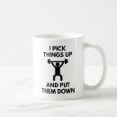 Search for pick up mugs Funny