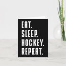 Search for eat sleep hockey cards Fun