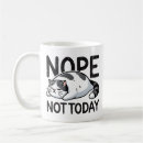 Search for nope not today mugs Cute