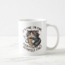 Search for everything is fine mugs It's