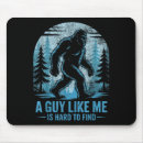 Search for finding bigfoot mouse mats A guy
