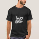 Search for caring tshirts Who