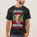 Search for make christmas great again tshirts Reindeer