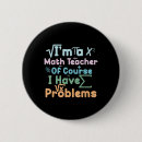 Search for funny math teacher badges Classroom