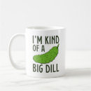 Search for big dill mugs Pun