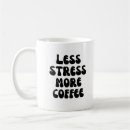 Search for stress quote mugs Humour