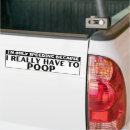 Search for funny poop bumper stickers Hilarious