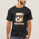 Search for bread tshirts Vendor