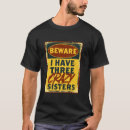 Search for three sisters tshirts Funny