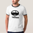 Search for redneck quotes tshirts Trash