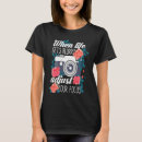 Search for photography womens tshirts Life