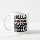 Search for funny hunting mugs Husband