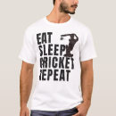 Search for eat sleep cricket tshirts Repeat