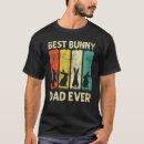 Search for rabbit dad tshirts Best