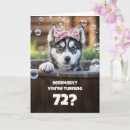 Search for 72nd birthday cards Funny