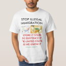 Search for illegal immigrant tshirts Immigration