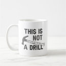 Search for drill mugs Humour