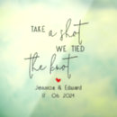 Search for take a shot we tied Elegant