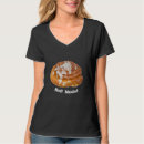 Search for cinnamon bun tshirts Pastry