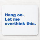Search for hang mouse mats Funny