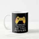 Search for never die mugs Gamer