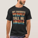 Search for call me uncle tshirts People