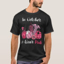 Search for breast cancer nurse tshirts October