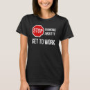 Search for stop tshirts Get