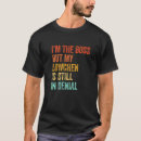 Search for im the boss tshirts Denial