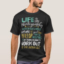 Search for photography quotes tshirts Life