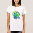 Search for save the earth tshirts Planet