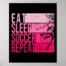 Search for eat sleep soccer posters Funny
