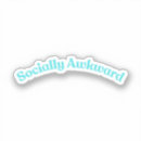Search for awkward stickers Quote