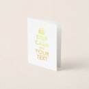 Search for keep calm carry on cards Create your own