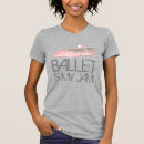 Search for slipper tshirts Ballet