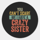 Search for funny crazy stickers Sister
