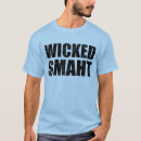 Search for wicked smart boston tshirts Sayings