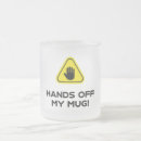 Search for hands off mugs Warning
