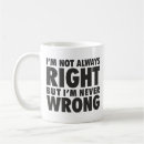 Search for not always right mugs Dad