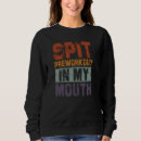 Search for spit hoodies Sarcasm