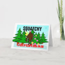 Search for funny bigfoot cards Squatchy