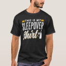 Search for sleepover tshirts Cute