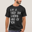 Search for dropping f bombs tshirts Retro