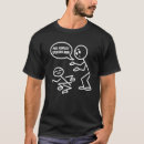 Search for stick figure tshirts Humor